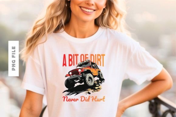 A Bit of Dirt T-Shirt Design: The Ultimate Ready-to-Print Asset