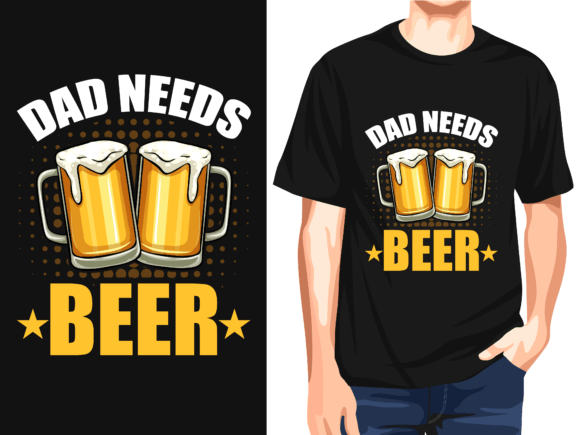 Dad Needs Beer Vector Design: The Ultimate Father's Day Asset